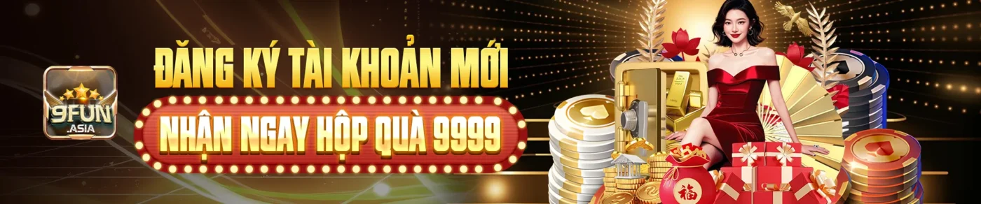 banner Đăng ký tài khoản mới nhận ngay hộp quà 9999